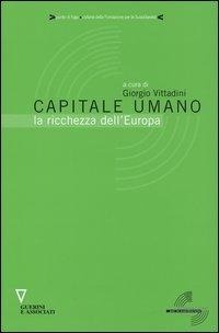 Abbildung von: Capitale umano. La ricchezza dell'Europa - Punto di fuga;Guerini e Associati