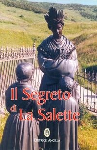Abbildung von: Il segreto di La Salette - Mistica;Editrice Ancilla