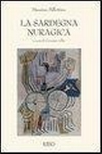 Abbildung von: La Sardegna nuragica - Bibliotheca sarda;Ilisso