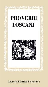 Abbildung von: Proverbi toscani - Gli scudi;Libreria Editrice Fiorentina