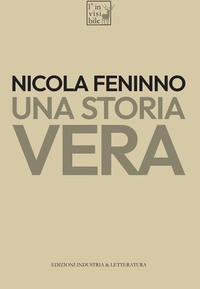 Abbildung von: Una storia vera - L' invisibile;Industria & Letteratura