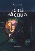 Cover: La citt&agrave; d'acqua - Edizioni Corsare
