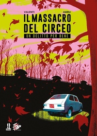 Abbildung von: Il massacro del Circeo. Un delitto per bene - Pick Up