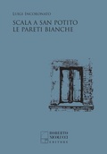 Cover: Scala a San Potito-Le pareti bianche - Roberto Nicolucci Editore