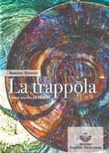 Cover: La trappola. Come uscire da Matrix - Edizioni Progetto Fratellanza