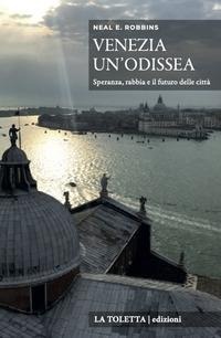 Abbildung von: Venezia, un'odissea. Speranza, rabbia e il futuro delle città - Oselle;LA TOLETTA Edizioni