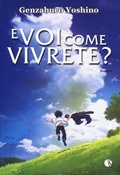 Cover: E voi come vivrete? - Novel;Kappalab