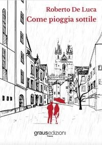 Abbildung von: Come pioggia sottile - Tracce;Graus Edizioni