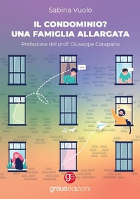 Abbildung von: Il condominio? Una famiglia allargata - Coralli;Graus Edizioni