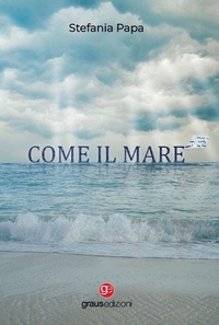 Abbildung von: Come il mare - Gli specchi di Narciso;Graus Edizioni