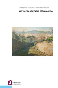 Abbildung von: A Firenze dall'alba al tramonto - Edizioni Operaomnia