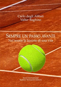 Abbildung von: Sempre un passo avanti. Nel tennis la lezione di una vita - Serel International