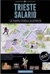 Abbildung von: Trieste-Salario. La mappa storica illustrata - Communitybook;Typimedia Editore
