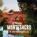 Cover: Montesacro, le 100 meraviglie (+1). Ediz. illustrata - Communitybook. Le meraviglie di Roma;Typimedia Editore