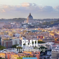 Abbildung von: Prati, le 100 meraviglie (+1). Ediz. illustrata - Communitybook. Le meraviglie di Roma;Typimedia Editore