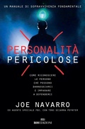 Cover: Personalit&agrave; pericolose. Come riconoscere le persone che possono danneggiarci e imparare a difenderci - Crescita personale;ROI edizioni