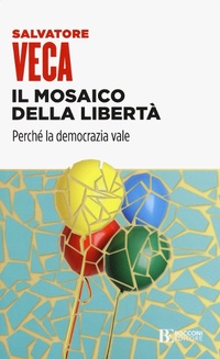 Abbildung von: Il mosaico della libertà. Perché la democrazia vale - Itinerari;Università Bocconi Editore