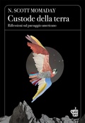 Cover: Custode della terra. Riflessioni sul paesaggio americano - Memoir;Edizioni Black Coffee