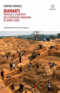 Abbildung von: Diamanti. Pratiche e stereotipi dell'estrazione mineraria in Sierra Leone - Antropologia e cultura pubblica;Meltemi