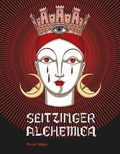 Cover: Elisa Seitzinger. Seitzinger Alchemica - Rrose S&eacute;lavy
