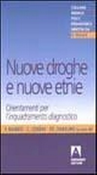 Abbildung von: Nuove droghe e nuove etnie. Orientamenti per l'inquadramento diagnostico - Medico-psico-pedagogica;Armando Editore