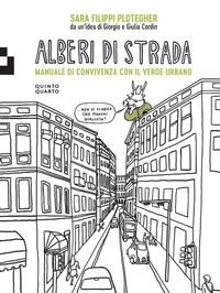 Abbildung von: Alberi di strada. Manuale di convivenza con il verde urbano - Quinto Quarto