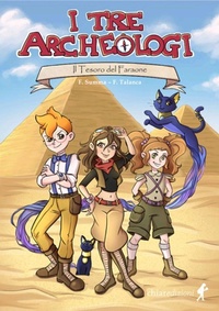 Abbildung von: Il tesoro del faraone. I tre archeologi - Chiara young;Chiaredizioni