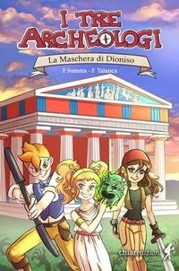 Abbildung von: La maschera di Dionisio. I tre archeologi - Chiara young;Chiaredizioni