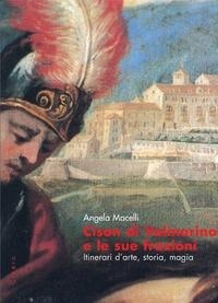 Abbildung von: Cison di Valmarino e le sue frazioni. Itinerari d'arte, storia, magia - Cicero Editore