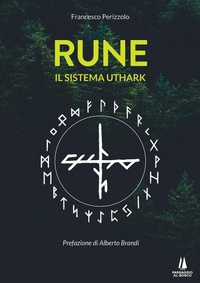Abbildung von: Rune. Il sistema Uthark - Bastian contrari;Passaggio al Bosco