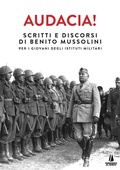 Cover: Audacia! Scritti e discorsi di Benito Mussolini per i giovani degli istituti militari - Sempreverdi;Passaggio al Bosco
