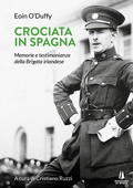 Cover: Crociata in Spagna. Memorie e testimonianze della Brigata irlandese - Sempreverdi;Passaggio al Bosco
