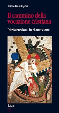 Abbildung von: Il cammino della vocazione cristiana di risurrezione in risurrezione - Betel;Lipa