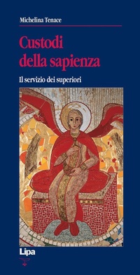 Abbildung von: Custodi della sapienza. Il servizio dei superiori - Betel;Lipa