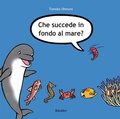Cover: Che succede in fondo al mare? - Varia;Babalibri