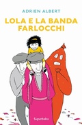 Cover: Lola e la banda farlocchi - Superbaba;Babalibri
