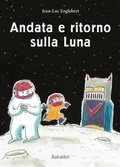 Cover: Andata e ritorno sulla luna - Varia;Babalibri