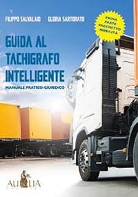 Abbildung von: Guida al tachigrafo intelligente. Manuale pratico-giuridico - Aurelia