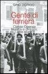 Abbildung von: Gente di ferriera. Classe operaia friulana e dintorni: altre storie - Lavoro & società;Kappa Vu