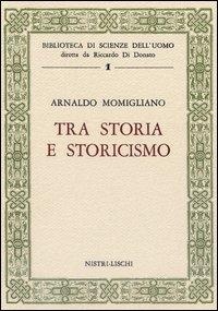 Abbildung von: Tra storia e storicismo - Biblioteca di scienze dell'uomo;Nistri-Lischi