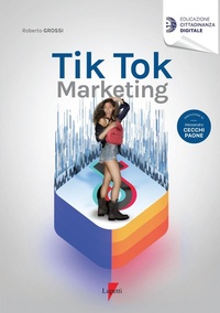 Abbildung von: Tik Tok marketing - Educazione cittadinanza digitale;Lupetti