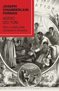 Abbildung von: Addio, zio Tom. Mito e realtà della schiavitù in America - Iduna