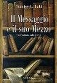 Abbildung von: Il messaggio e il suo mezzo. Un trattato sulla verità - Filosofica;Fede & Cultura