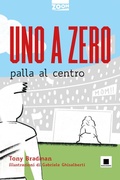 Cover: Uno a zero palla al centro - Zoom;Biancoenero