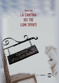 Abbildung von: La cantina dei tre lumi spenti - Mondo;Golem Edizioni