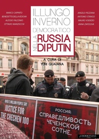 Abbildung von: Il lungo «inverno democratico» nella Russia di Putin - Collezione. Attualità;Diderotiana Editrice