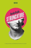 Cover: Stroncature. Il peggio della letteratura italiana (o quasi) - Pamphlet;GOG