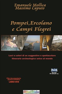 Abbildung von: Pompei Ercolano e Campi Flegrei. Luci e colori di un suggestivo e spettacolare percorso archeologico unico al mondo - Pensieri viaggianti;Rainbow (Napoli)