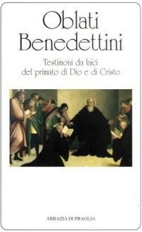 Abbildung von: Oblati benedettini. Testimoni da laici del primato di Dio e di Cristo - Scritti monastici;Scritti Monastici
