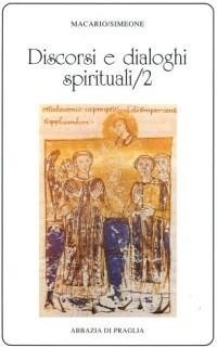 Abbildung von: Macario (san): Discorsi e dialoghi spirituali - Scritti monastici;Scritti Monastici
